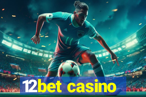 12bet casino